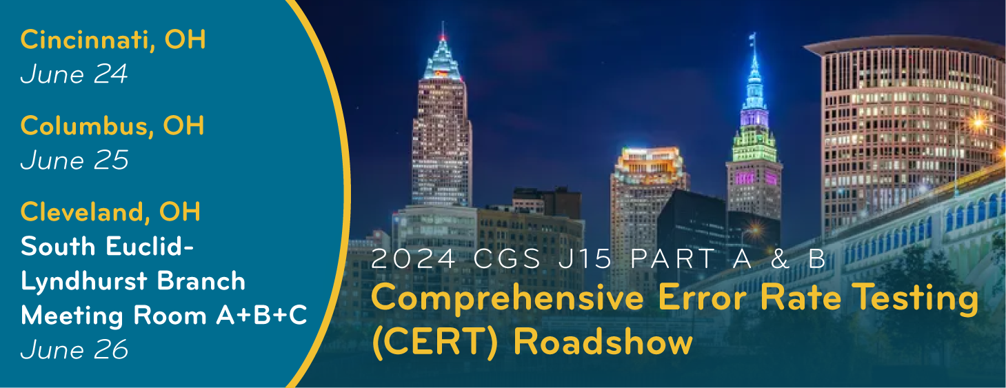 CGS J15 Part A & B Comprehensive Error Rate Testing (CERT) Roadshow