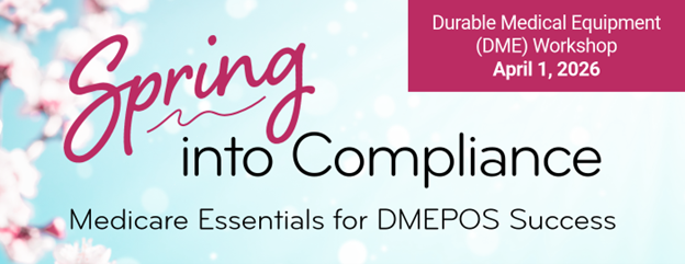 Durable Medical Equipment (DME) Workshop – Wednesday, April 1, 2026