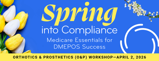 Orthotic and Prosthetics (O&P) Workshop – Thursday, April 2, 2026